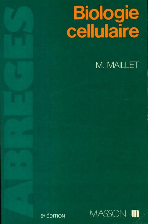 Biologie cellulaire - Marc Maillet - Livre