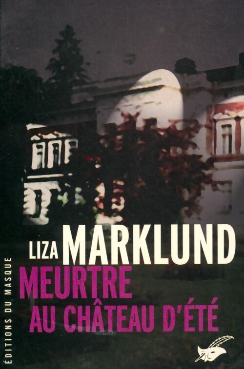 Meurtre au château d'été - Liza Marklund - Livre