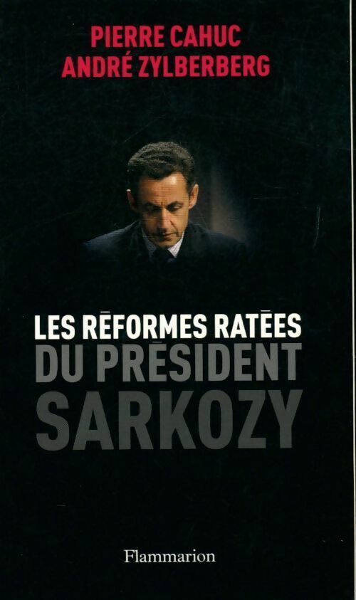 Les réformes ratées du président Sarkozy - Pierre Cahuc - Livre