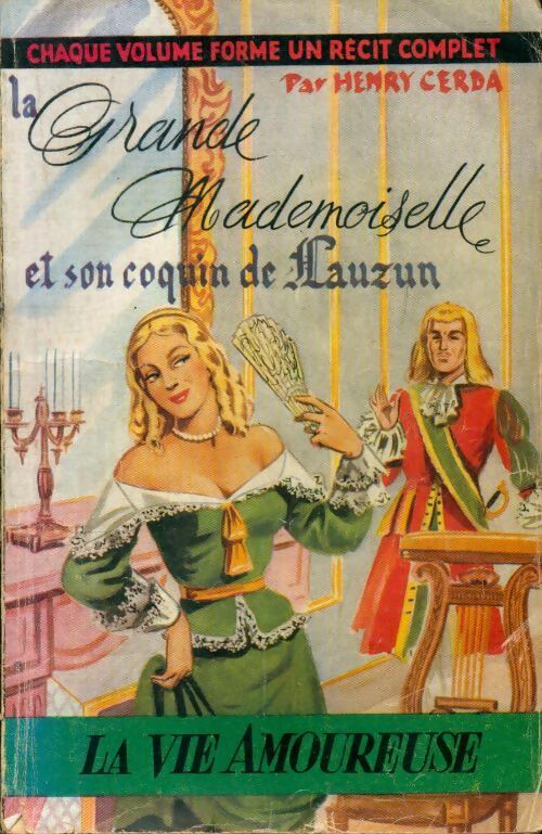 La grande mademoiselle et son coquin de Lauzun - Henry Cerda - Livre