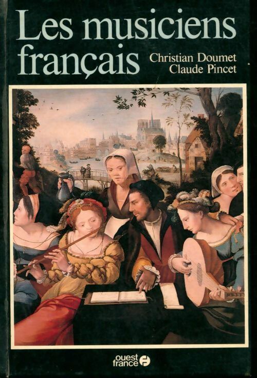 Les musiciens français - Christian Doumet, Claude Pincet - Livre