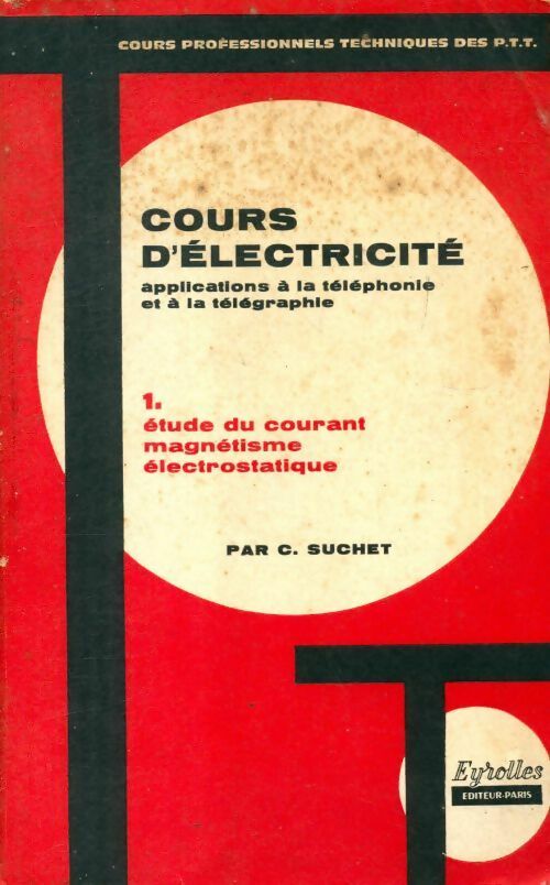 Cours d'électricité Tome I - C. Suchet - Livre