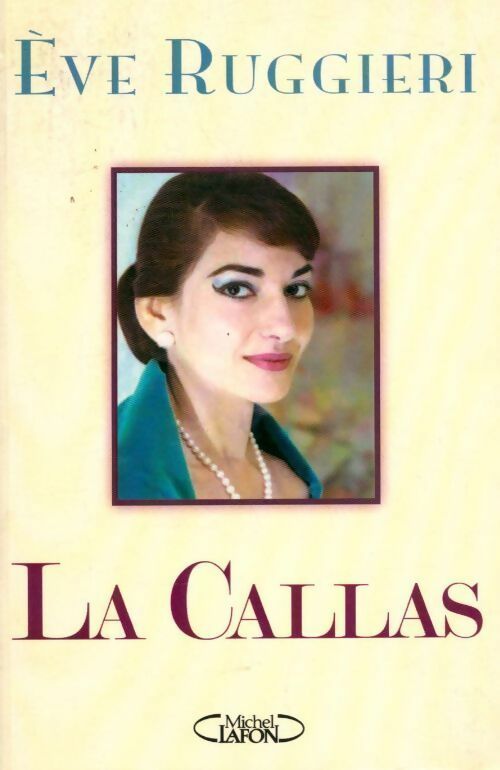 La Callas - Eve Ruggieri - Livre