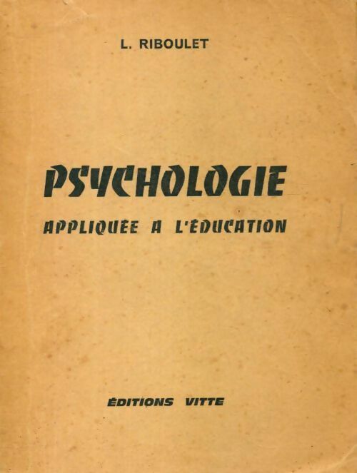 Psychologie appliquée à l'éducation - L Riboulet - Livre