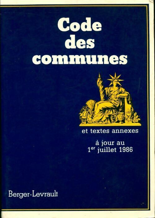 Code des communes et textes annexes - Collectif - Livre