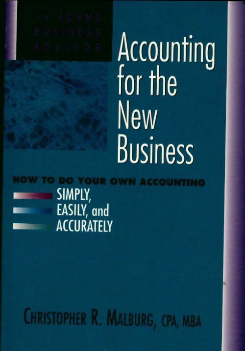 Accounting for the new business - Christopher R. Malburg - Livre