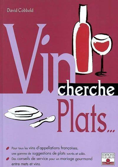 Plat cherche vins... Vin cherche plats - Pierre-Yves Chupin - Livre