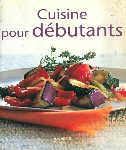 Cuisine pour débutants - Elisa Vergne - Livre
