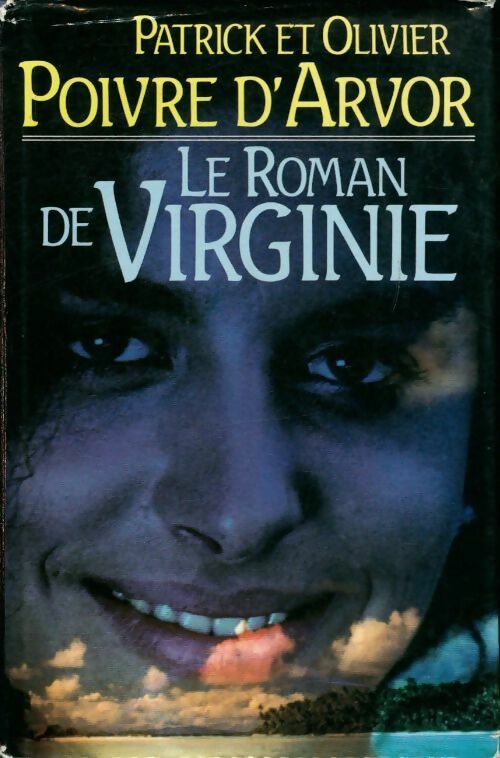 Le roman de Virginie - Olivier Poivre d'Arvor - Livre