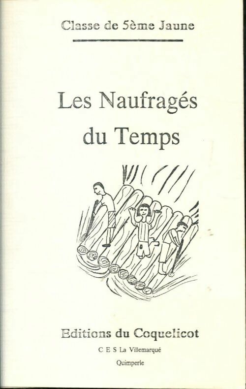 Les naufragés du temps - Collectif - Livre