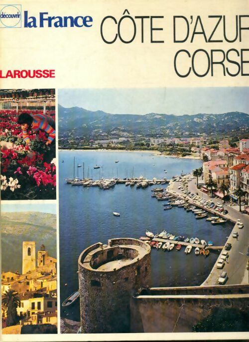 La Côte d'Azur, la Corse - Collectif - Livre