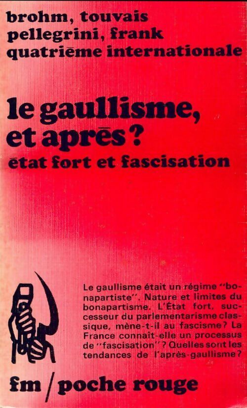 Le gaullisme et après ? Etat fort et fascisation - Collectif - Livre
