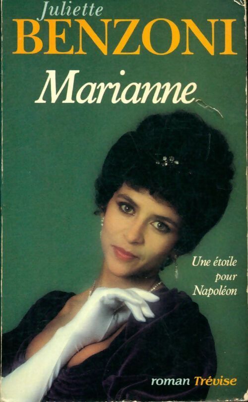 Marianne, une étoile pour Napoléon - Juliette Benzoni - Livre