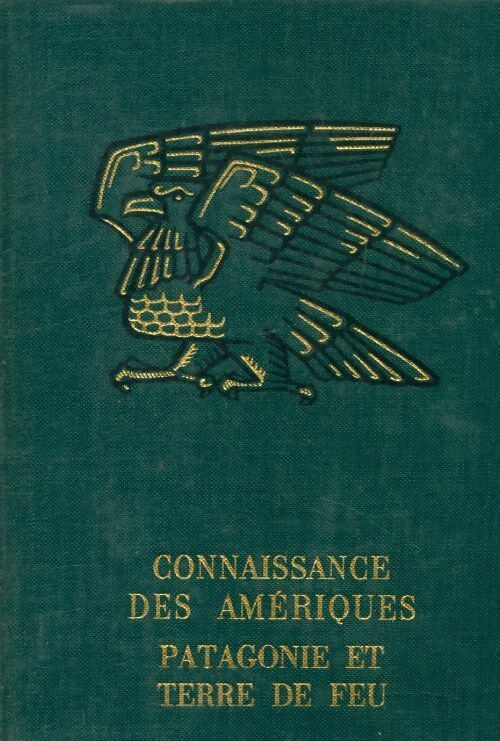 Patagonie et terre de feu - Jean-Christian Spahni - Livre