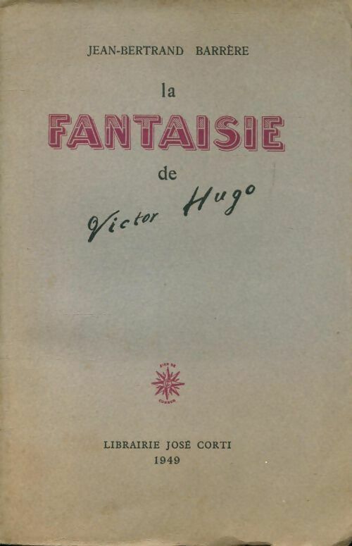 La fantaisie de Victor Hugo - Jean-Bertrand Barrère - Livre