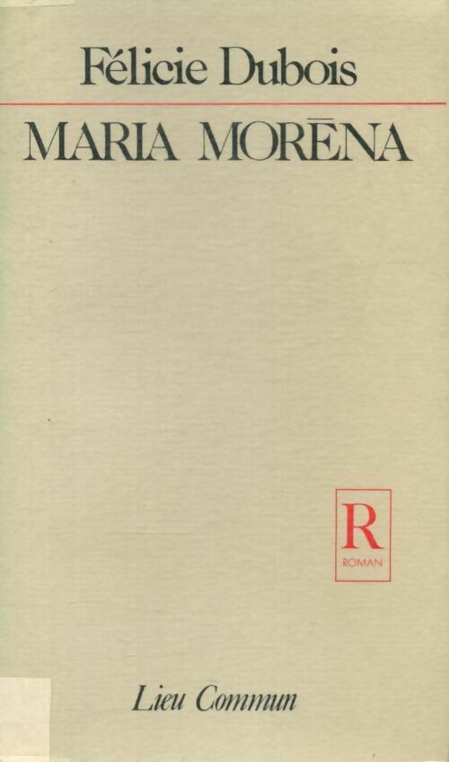 Maria Morena - Félicie Dubois - Livre