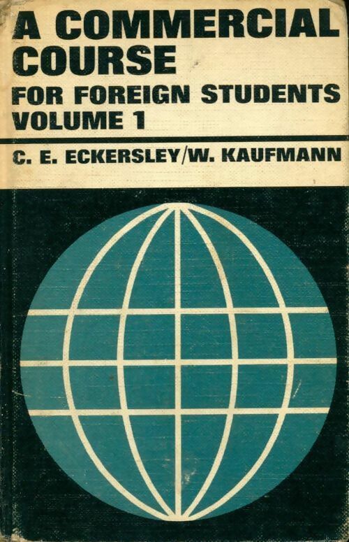 Commercial course for foreign students vol. 1 - C.E. Eckersley - Livre