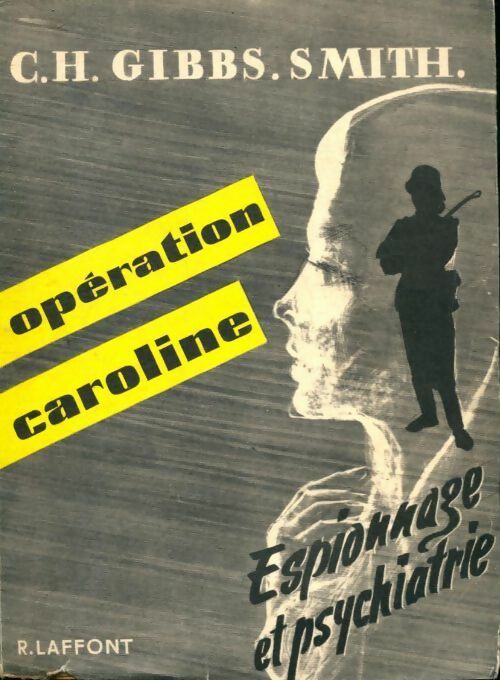 Opération Caroline - Charles Harvard Gibbs-Smith - Livre