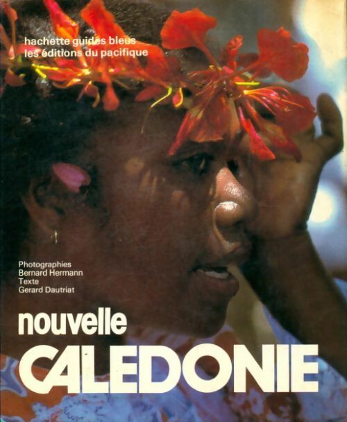Nouvelle Calédonie - Bernard Dautriat - Livre