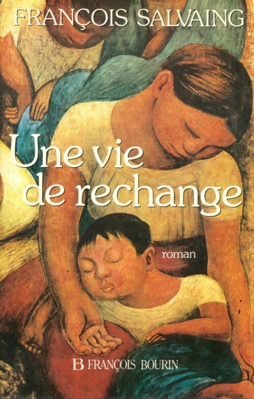 Une vie de rechange - François Salvaing - Livre