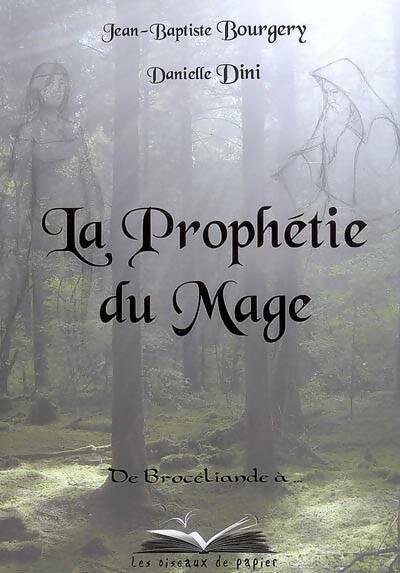 La prophétie du mage - Jean-Baptiste Bourgery - Livre