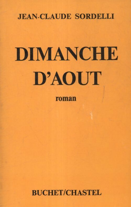 Dimanche d'Aout - Jean-Claude Sordelli - Livre