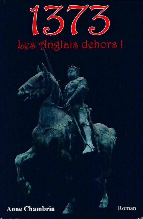 1373, les anglais dehors ! - Anne Chambrin - Livre