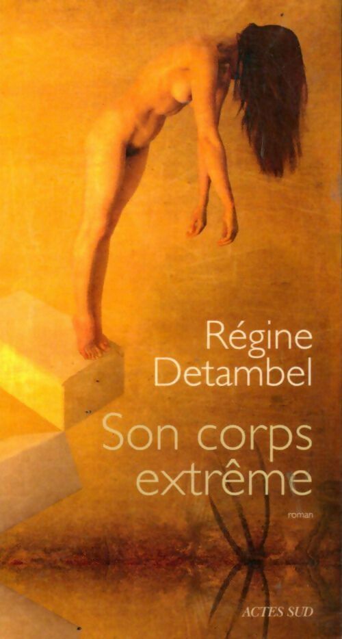 Son corps extrême - Régine Detambel - Livre
