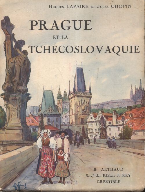 Prague et la Tchécoslovaquie - Hugues Lapaire - Livre