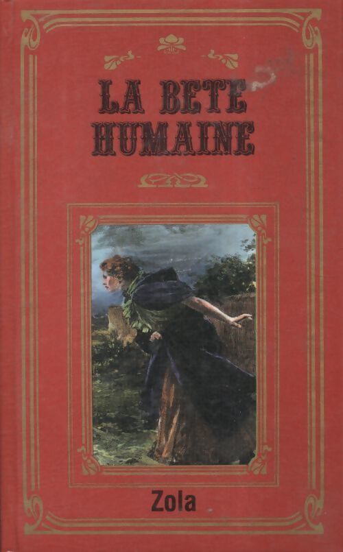 La bête humaine - Emile Zola - Livre