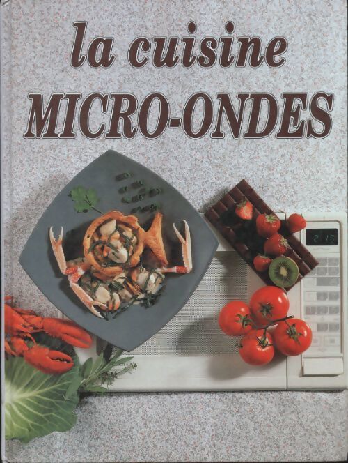 La cuisine aux micro-ondes - Monique Lansard - Livre