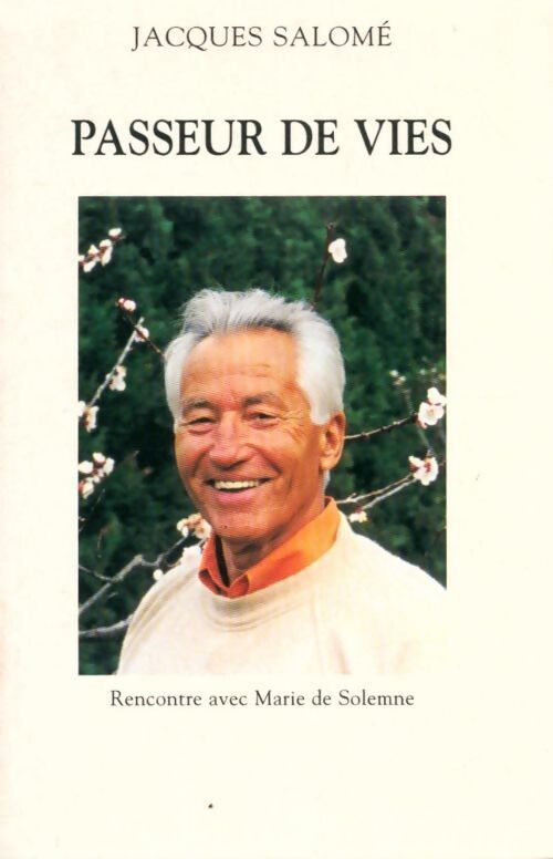 Passeur de vies - Jacques Salomé - Livre