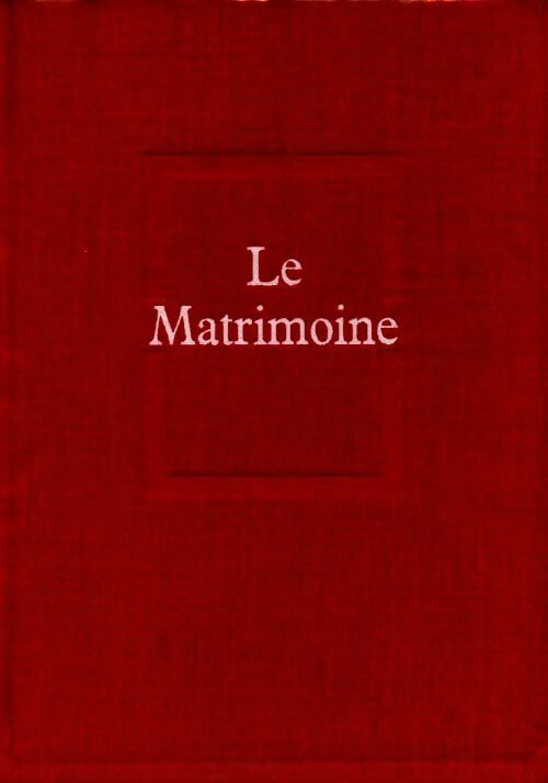 Le matrimoine - Hervé Bazin - Livre