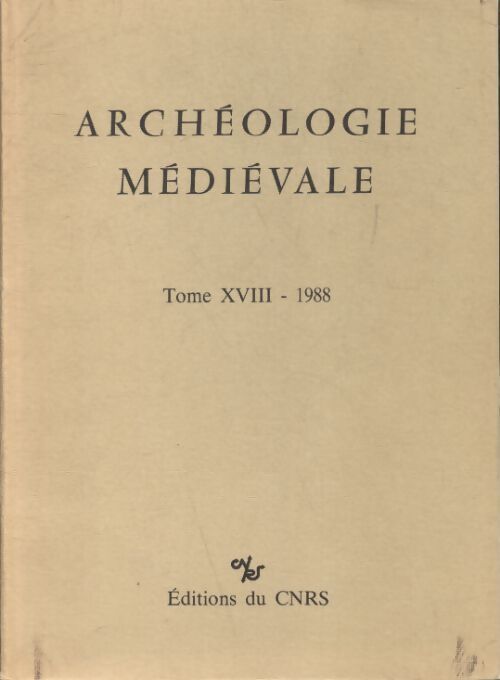 Archéologiques médiévales Tome XVIII : 1988 - Collectif - Livre