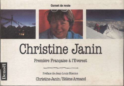 Christine Janin première française à l'Everest - Christine Janin - Livre