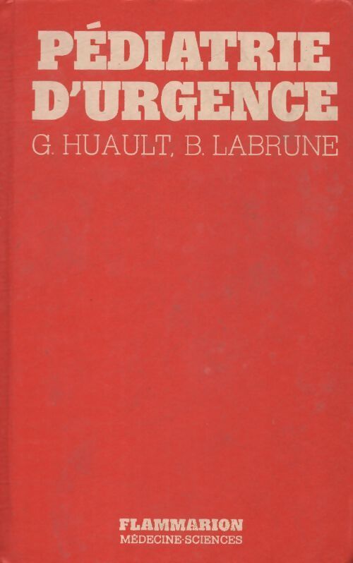 Pédiatrie d'urgence - Gilbert Huault - Livre