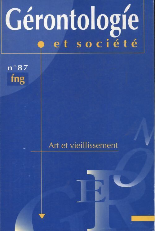 Gérontologoe et société n°87 : Art et vieillissement - Collectif - Livre