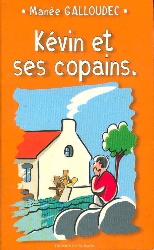 Kevin et ses copains - Manée Galloudec - Livre