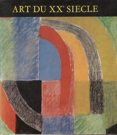 Art du XXe siècle - Krisztina Passuth - Livre