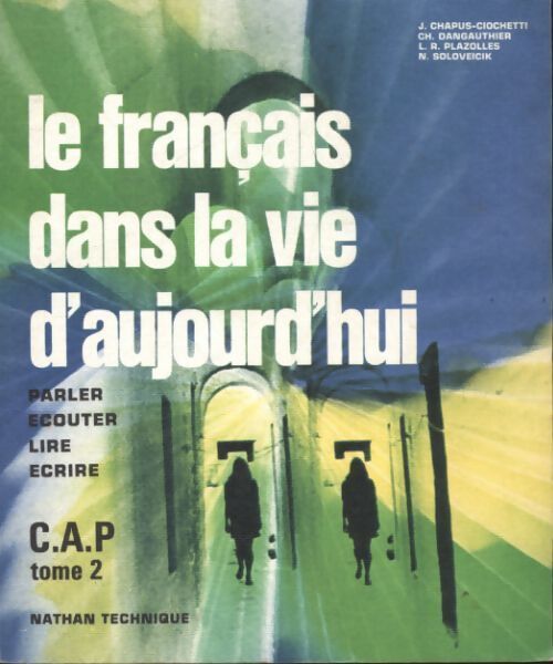 Le français dans la vie d'aujourd'hui CAP Tome II - Collectif - Livre