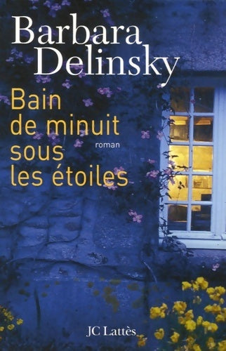 Bain de minuit sous les étoiles - Barbara Delinsky - Livre