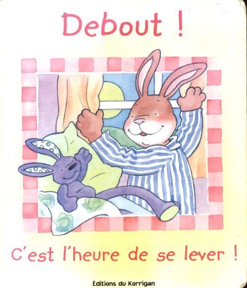 Debout c'est l'heure de se lever - Inconnu - Livre