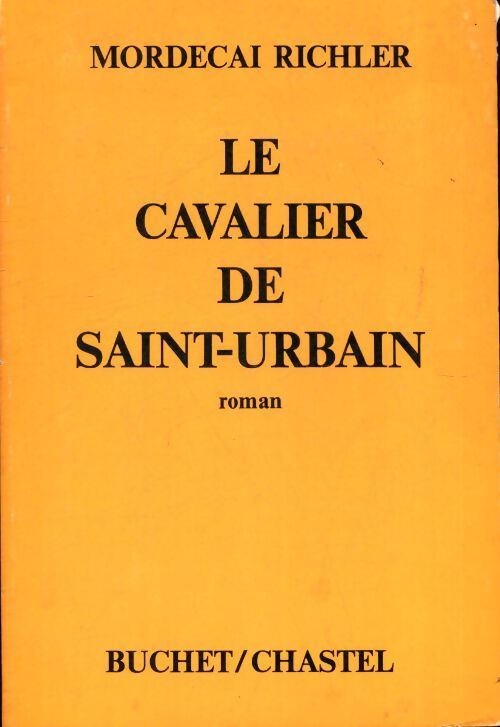 Le cavalier de Saint-Urbain - Mordecai Richler - Livre