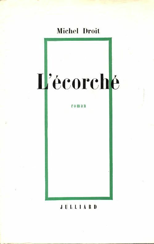 L'écorché - Michel Droit - Livre