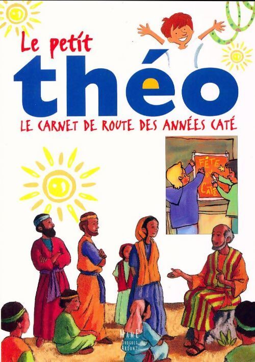 Le petit théo. Le carnet de route des années caté - Jacques Perrier - Livre