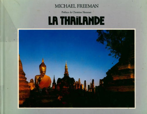La Thaïlande - Michael Freeman - Livre