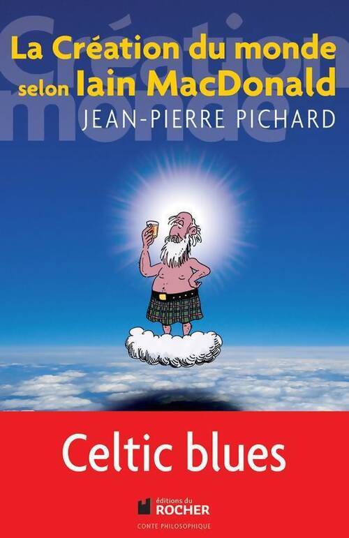 La création du monde selon iain macdonald - Jean-Pierre Pichard - Livre
