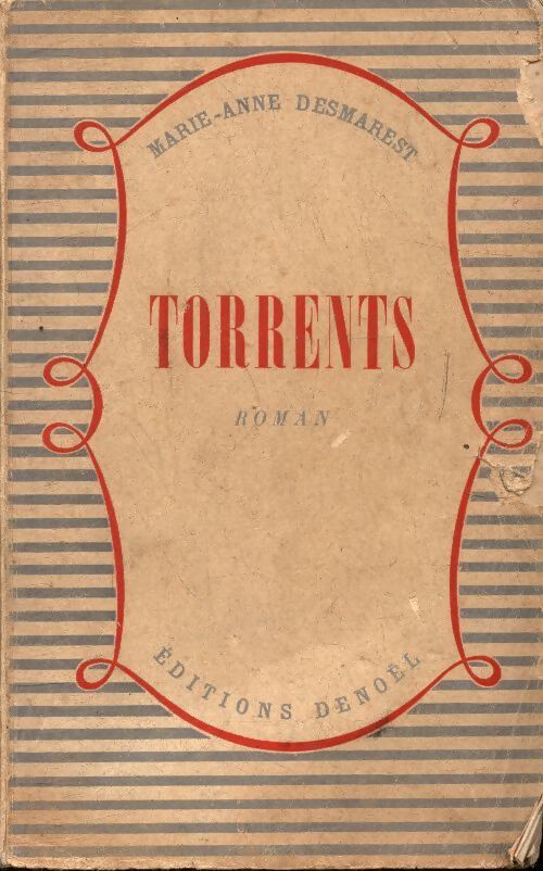 Torrents - Marie-Anne Desmarest - Livre
