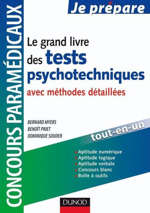 Le grand livre des tests psychotechniques avec méthodes détaillées - Bernard Myers, Benoit Priet, Dominique Souder - Livre