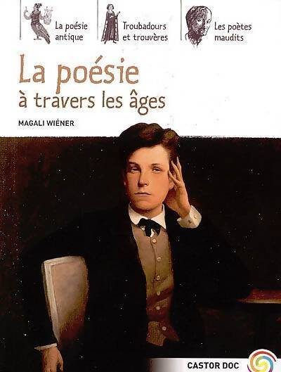 La poésie à travers les âges - Magali Wiéner - Livre